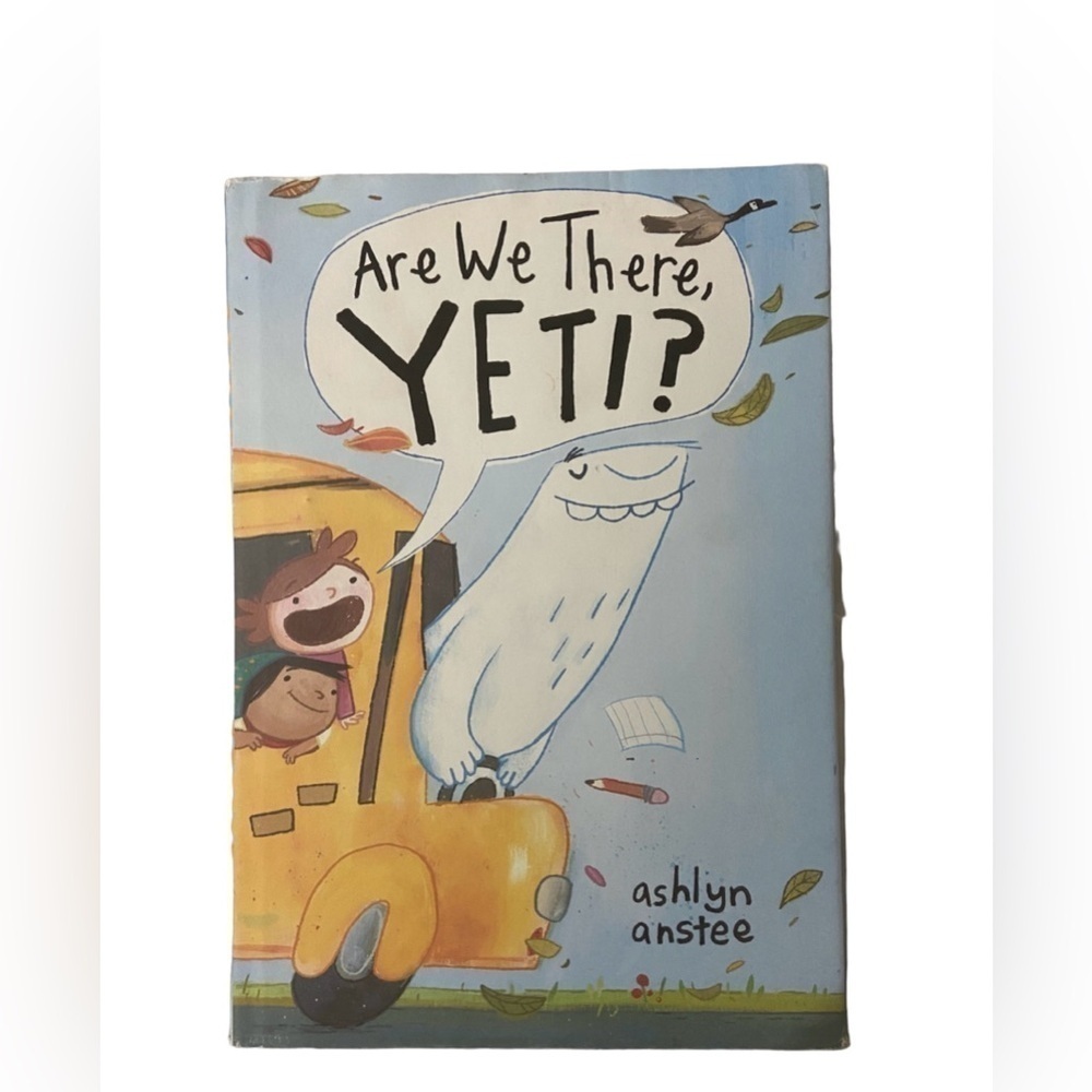 Kids Book Are We There, Yeti? by Ashlyn Anstee